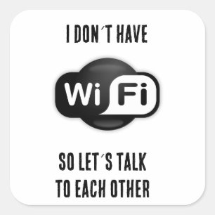 Grappig heb geen wifi laat praten vierkante sticker