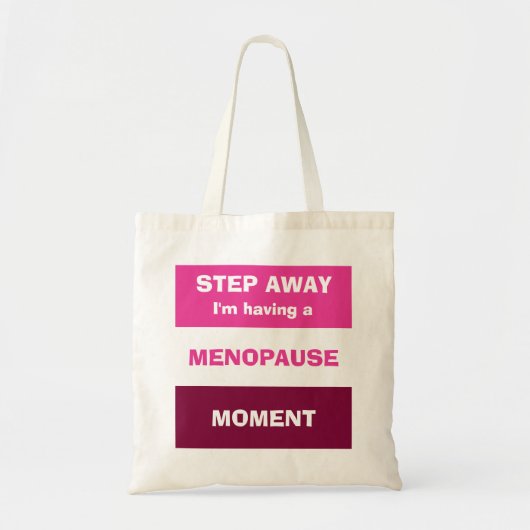 Grappig HEBBEN MENOPAUZE MOMENT Aangepast Tote Bag (Voorkant)