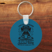 Grappig Hebben Sarcasme Humor Dachshund Hond Selec Sleutelhanger (Voorkant)
