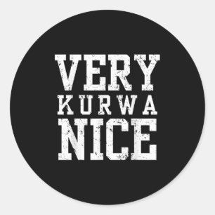Grappig Heel Kurwa Leuk Lish Engels Sarcasme Citaa Ronde Sticker