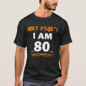 Grappig Heilige ik ben 80 jaar oud 80th Birthday G T-shirt (Voorkant)