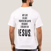 Grappig "Hemel op aarde omdat ik in JEZUS geloof" T-shirt (Achterkant)