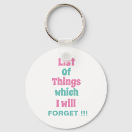 Grappig herinnering voor vergeetse mensen Vergeet  Sleutelhanger