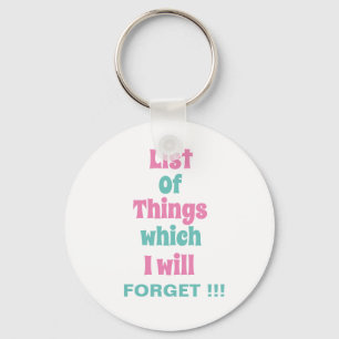 Grappig herinnering voor vergeetse mensen Vergeet  Sleutelhanger