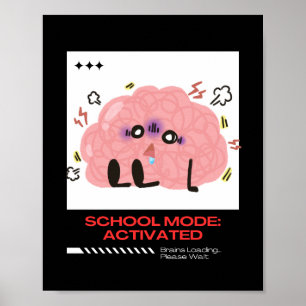 Grappig hersenkaartje – Schoolmodus geactiveerd Poster