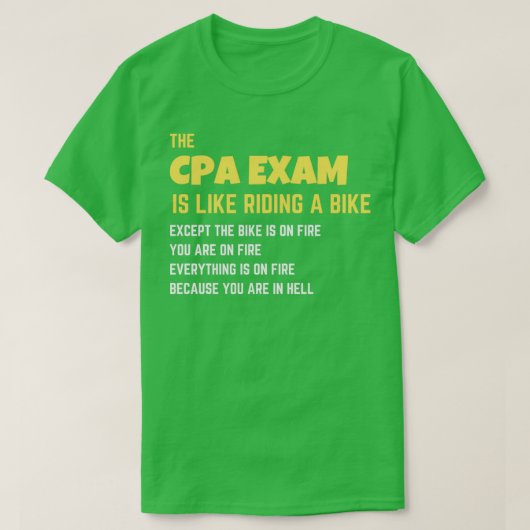 Grappig het CPA examen is als het Rieden van een b T-shirt (Design voorkant)