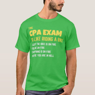 Grappig het CPA examen is als het Rieden van een b T-shirt