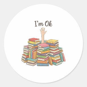 Grappig het gaat goed ik verdrink in boeken Schatt Ronde Sticker