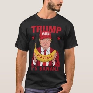 Grappig Het is Banaan voor Weegschalen Trump  Mann T-shirt