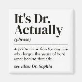 Grappig Het is eigenlijk Dr. Definitie PhD Afstude Magneet (Voorkant)