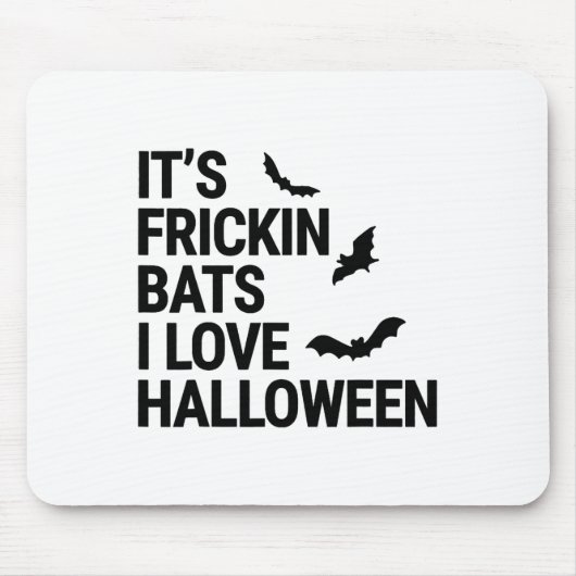 Grappig Het is Frickin Byts Ik hou van Halloween S Muismat (Voorkant)