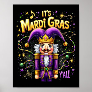 Grappig, het is Mardi Gras Y’all Notenkraker King  Poster