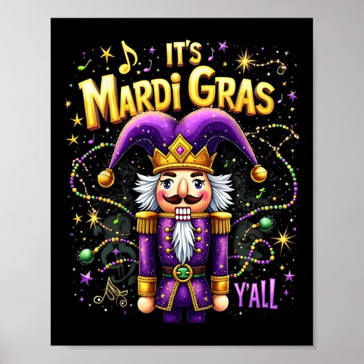 Grappig, het is Mardi Gras Y’all Notenkraker King  Poster (Voorkant)
