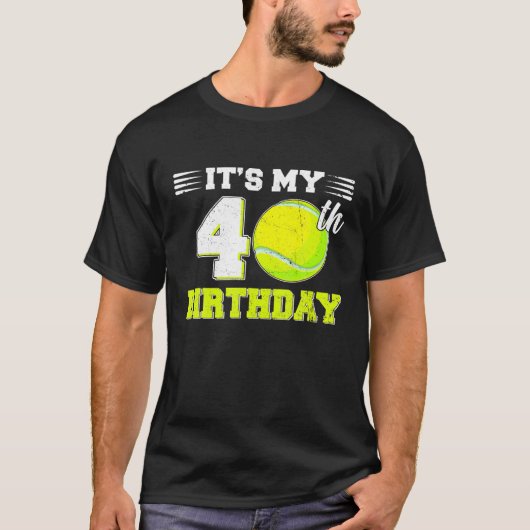 Grappig, het is mijn 40e verjaardag Tennis Lover 4 T-shirt (Voorkant)