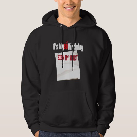 Grappig Het is Mijn 50ste Verjaardag Teken Mijn on Hoodie (Voorkant)