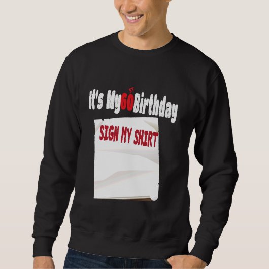 Grappig Het is Mijn 60ste Verjaardag Teken Mijn on Trui (Voorkant)