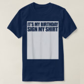 Grappig, het is mijn geboortedag. t-shirt (Design voorkant)
