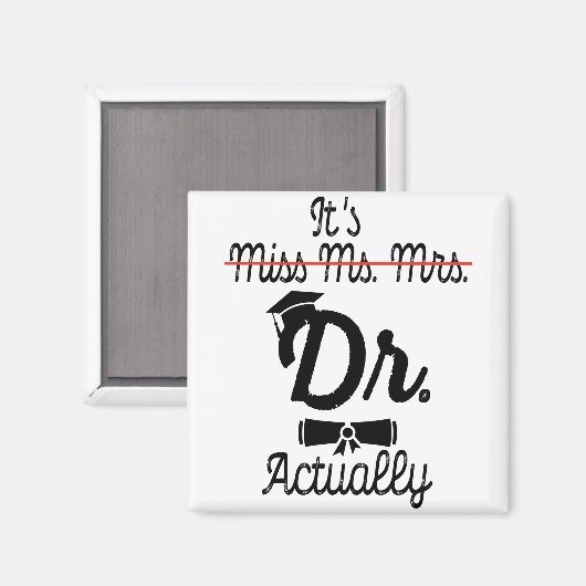 Grappig, het is Miss Mrs Dr. Eigenlijk, Phd Afstud Magneet (Voorkant / Achterkant)