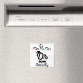 Grappig, het is Miss Mrs Dr. Eigenlijk, Phd Afstud Magneet (Insitu (Vaatwasser))