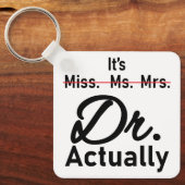 Grappig, het is Miss Mrs. Dr. Sleutelhanger (Voorkant)