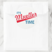 Grappig "Het is Mueller Time" Ronde Sticker (Tas)