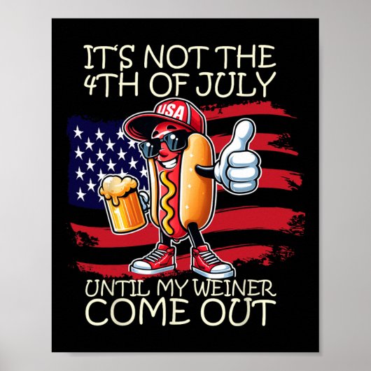 Grappig het is niet 4 juli tot mijn worst komt poster (Voorkant)