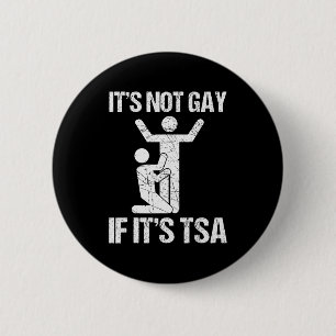 Grappig Het Is Niet Homoseksueel Als Het Is Tsa Be Ronde Button 5,7 Cm