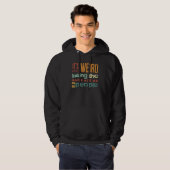 Grappig, het is raar om dezelfde leeftijd te hebbe hoodie (Voorkant volledig)