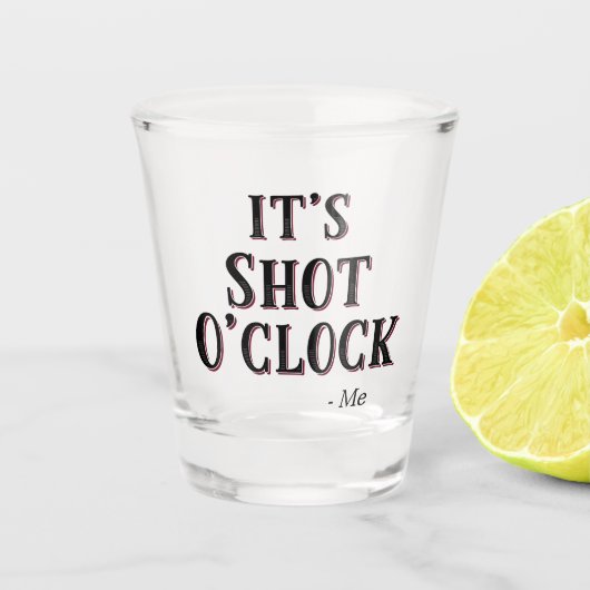Grappig, het is Shot O'klok Quote Typografie Glas (Voorkant)