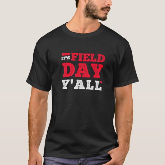 Grappig, het is Velddag Y'all leraar T-shirt (Voorkant)
