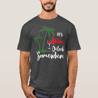 Grappig Het is Wijnuur Ergens Palmbomen Zomer  T-shirt