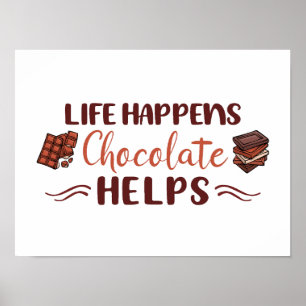 Grappig, het leven gebeurt chocolade helpt chocola poster