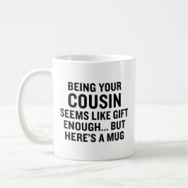 Grappig, het lijkt erop dat het jouw neef zijn al  koffiemok