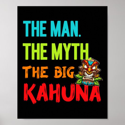 Grappig Het Man De mythe De grote Kahuna Mannen Poster (Voorkant)