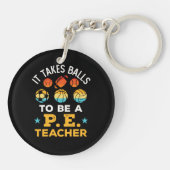 Grappig Het Neemt Ballen om een PE-leraar te zijn Sleutelhanger (Achterkant)