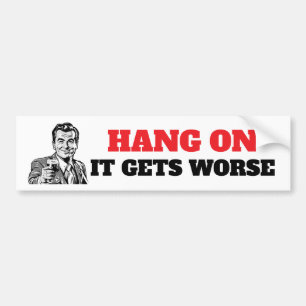 Grappig, het wordt nog erger vinyl Bumpersticker