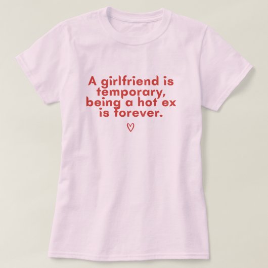 Grappig hete ex-quote T-shirt voor vrouwen (Design voorkant)