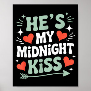 Grappig Hij Is Mijn Middennacht Kus Valentijns Dag Poster