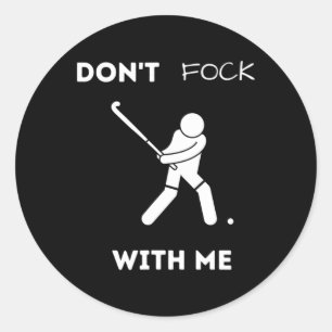 Grappig Hockeyveld Niet Klootzakken Met Mij Humor Ronde Sticker