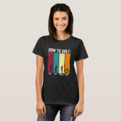 Grappig hoe Golf Swing Swear Golf herhaalt T-shirt (Voorkant volledig)