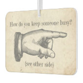 Grappig "Hoe houd je iemand bezig?" grap Luchtverfrisser (Links)