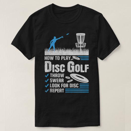 Grappig hoe je het schijfgolf afspeelt t-shirt (Design voorkant)