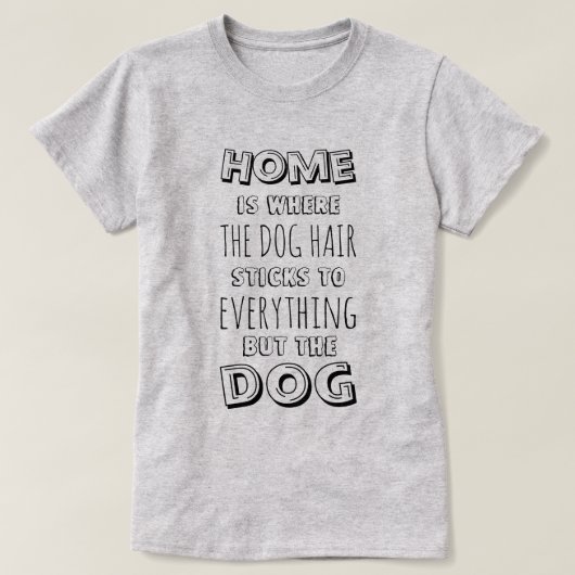 Grappig hondenhaar citaat t-shirt (Design voorkant)