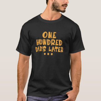 Grappig Honderd Dagen Later 100ste dag van school  T-shirt