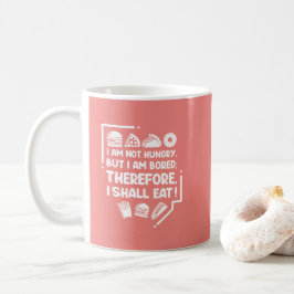 Grappig - Hongerig, Verveeld & Daarom Eten Koffiemok