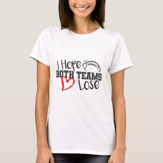 Grappig hoop ik dat beide teams verliezen Cute Sup T-shirt (Voorkant)