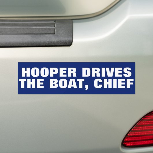 Grappig "Hooper drijft de boot, Chief" JAWS Bumpersticker (Op auto)