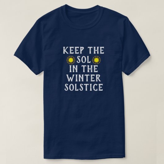 Grappig "Hou de Zon in het Winterzonnestilstand" T-shirt (Design voorkant)
