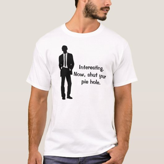 Grappig Hou Je Pie Gat T-shirt (Voorkant)