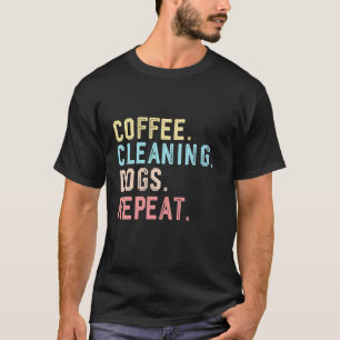 Grappig Huishoudelijk Schoonmaken Koffie Honden Sc T-shirt